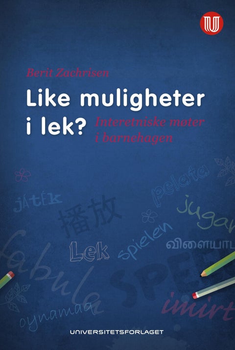 Like muligheter i lek? - interetniske møter i barnehagen
