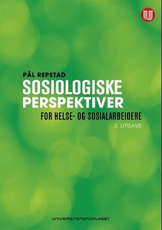 Bilde av Sosiologiske Perspektiver For Helse- Og Sosialarbeidere Av Pål Repstad