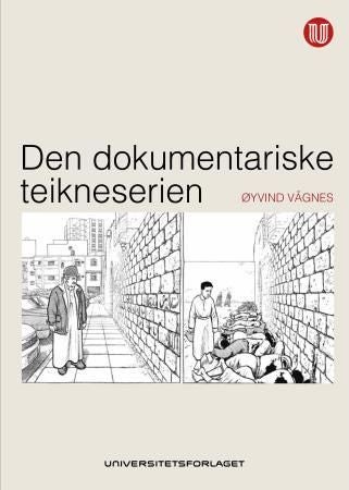 Den dokumentariske teikneserien - teikneserien, animasjonsfilmen og det verkelege