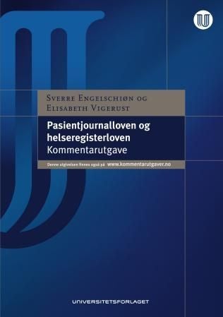 Pasientjournalloven og helseregisterloven - kommentarutgave : lov 20. juni 2014 nr. 42 om behandling av helseopplysninger ved ytelse av helsehje