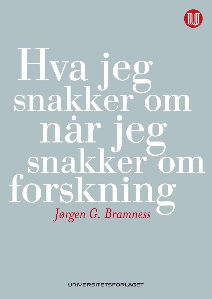 Bilde av Hva Jeg Snakker Om Når Jeg Snakker Om Forskning Av Jørgen G. Bramness