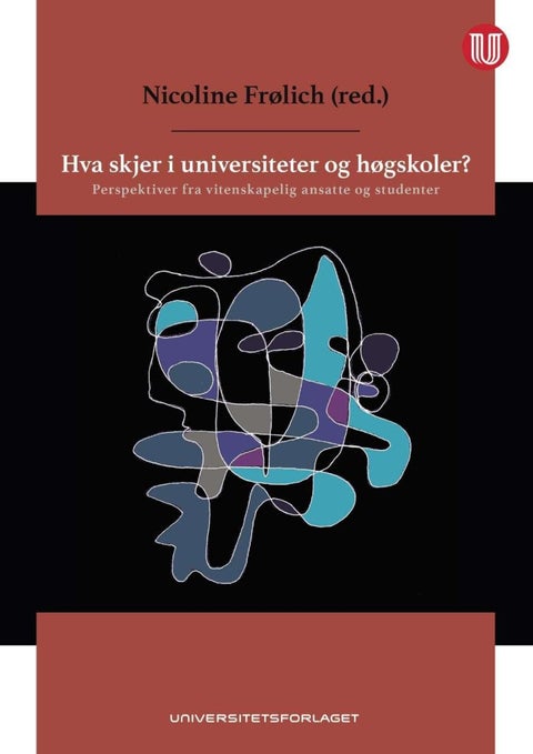 Hva skjer i universiteter og høgskoler? - perspektiver fra vitenskapelig ansatte og studenter