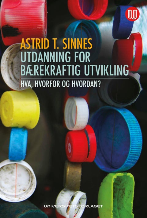 Utdanning for bærekraftig utvikling - hva, hvorfor og hvordan?