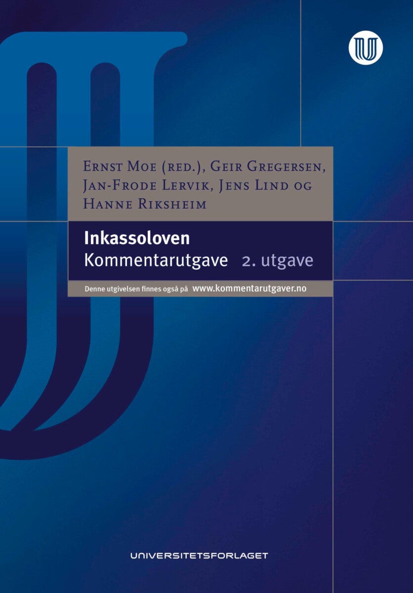 Inkassoloven - lov 13. mai 1998 nr. 26 om inkassovirksomhet og annen inndriving av forfalte pengekrav : kommentarut