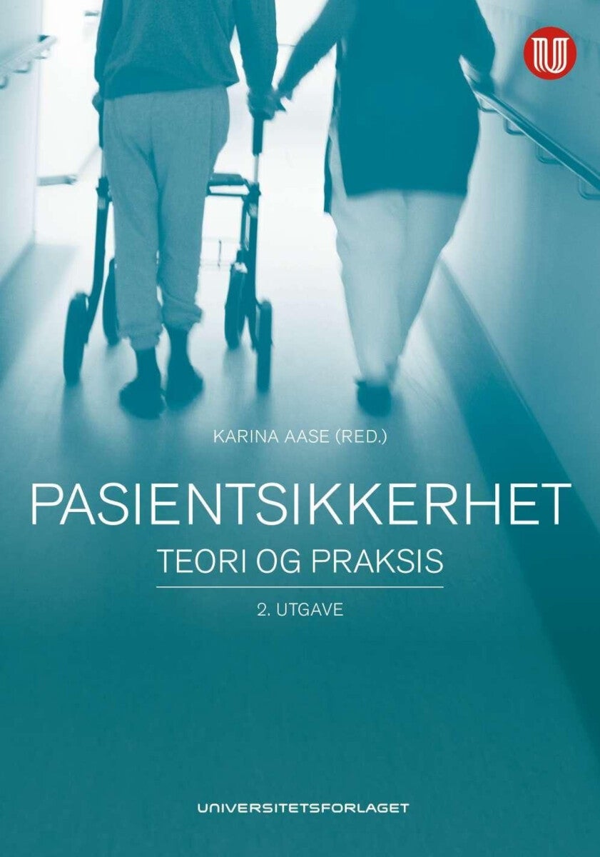 Pasientsikkerhet - teori og praksis
