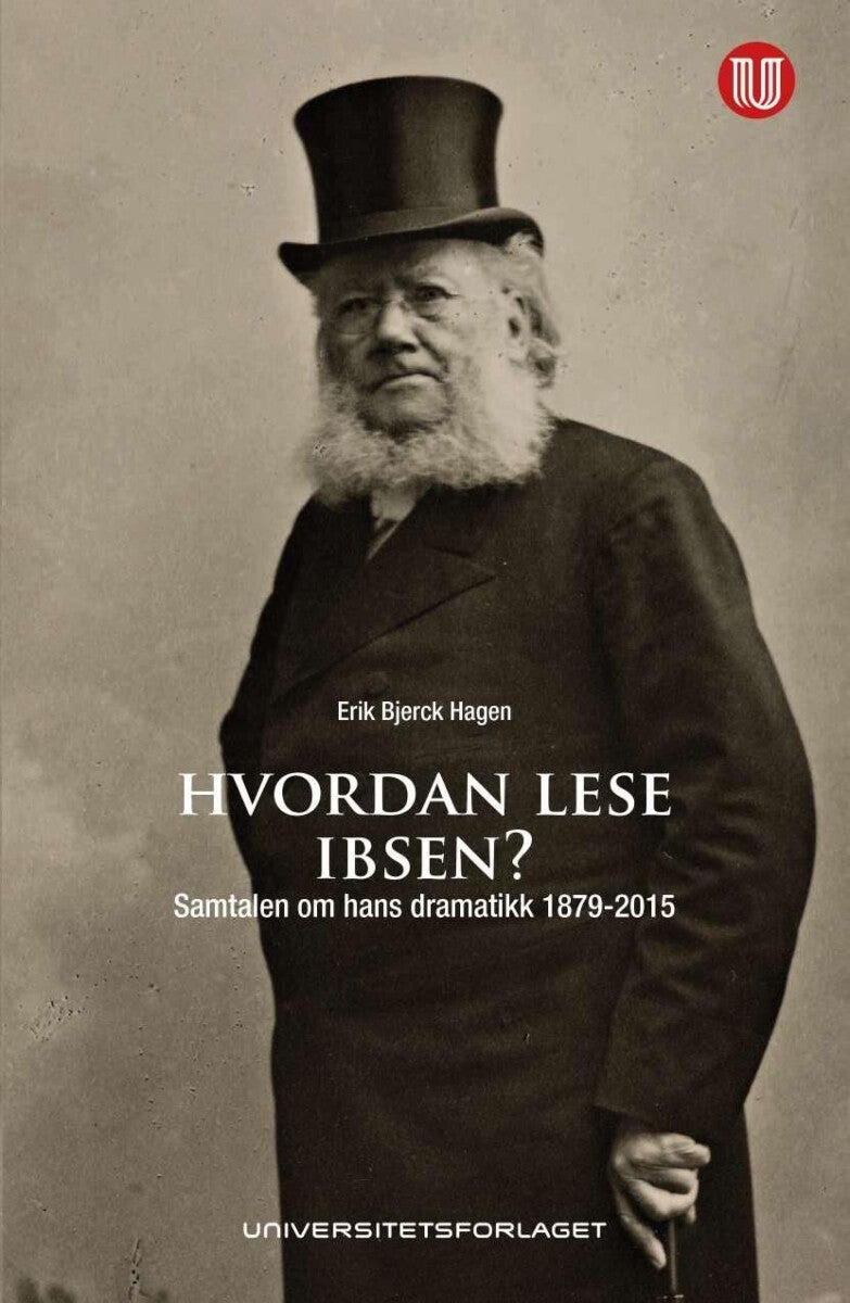 Bilde av Hvordan Lese Ibsen? Av Erik Bjerck Hagen