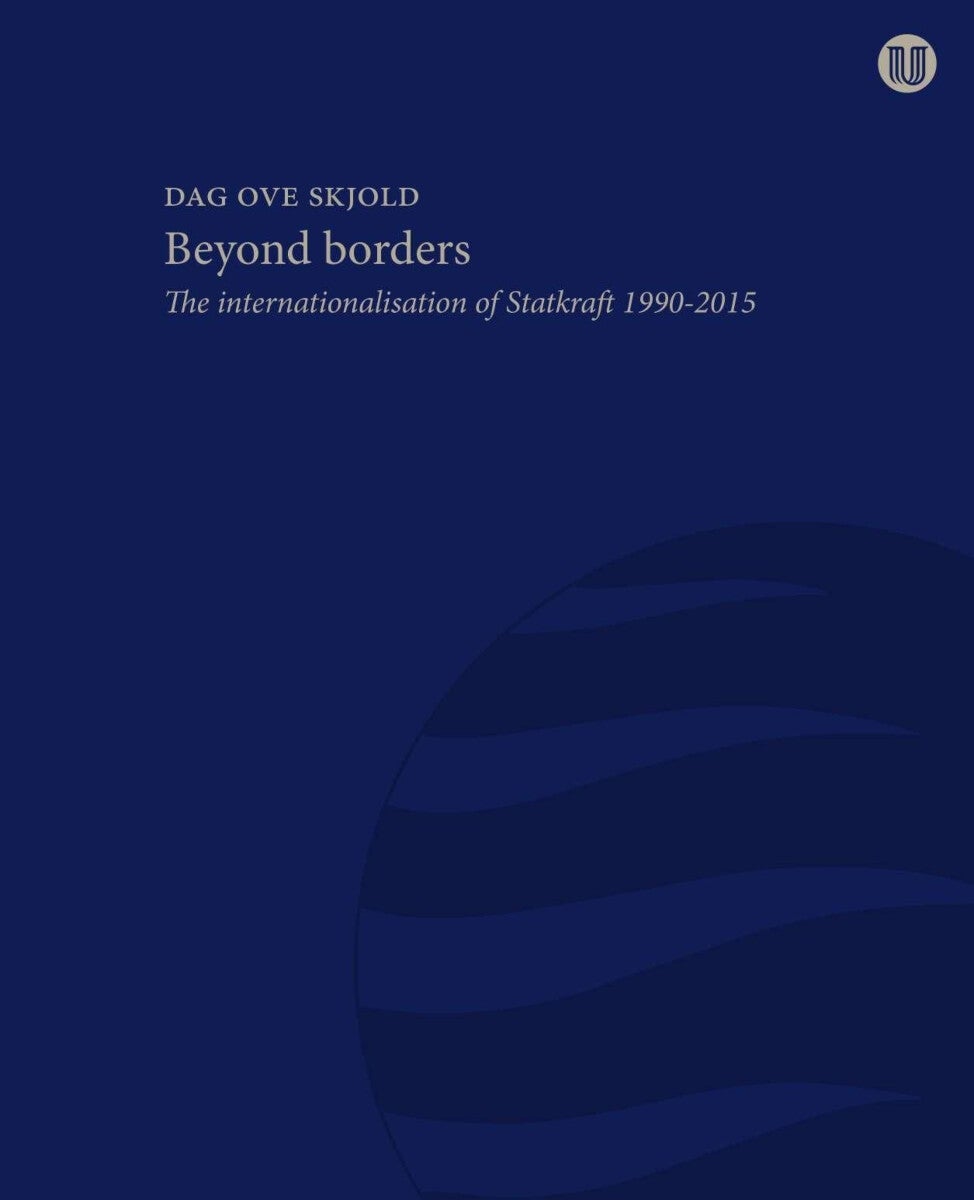 Beyond borders - the internationalisation of Statkraft 1990-2015
