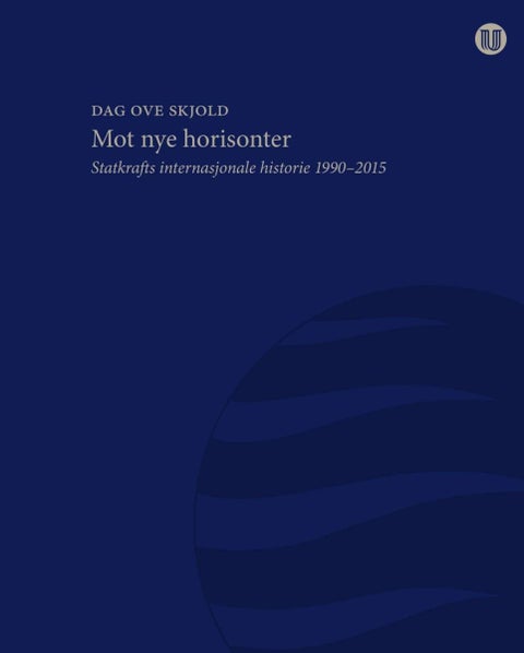Mot nye horisonter - Statkrafts internasjonale historie 1990-2015