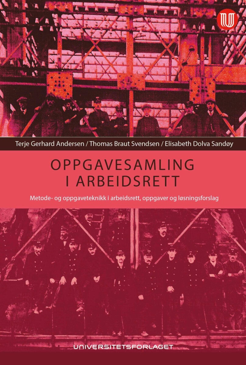 Oppgaver i arbeidslivets spilleregler - øvingsoppgaver i arbeidsrett