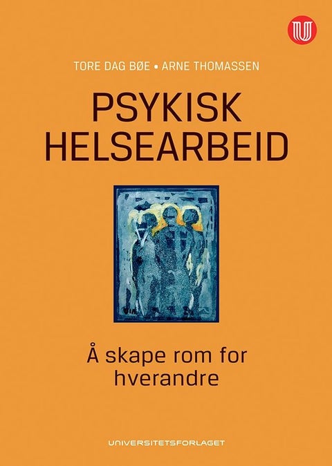 Psykisk helsearbeid - å skape rom for hverandre