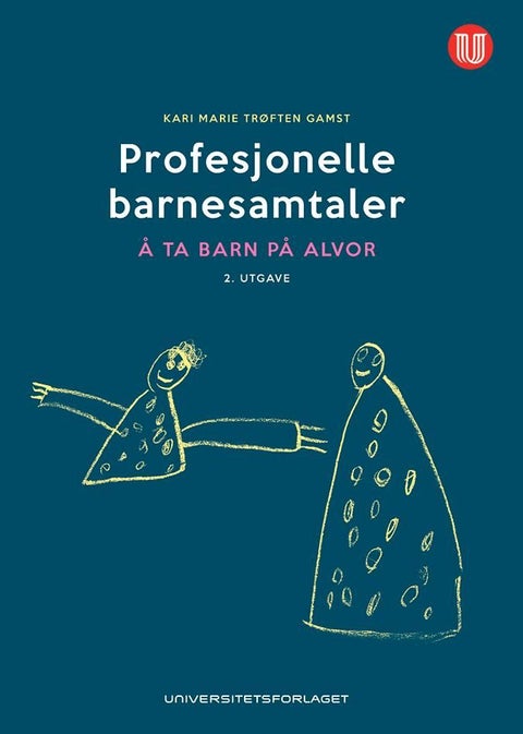 Profesjonelle barnesamtaler - å ta barn på alvor