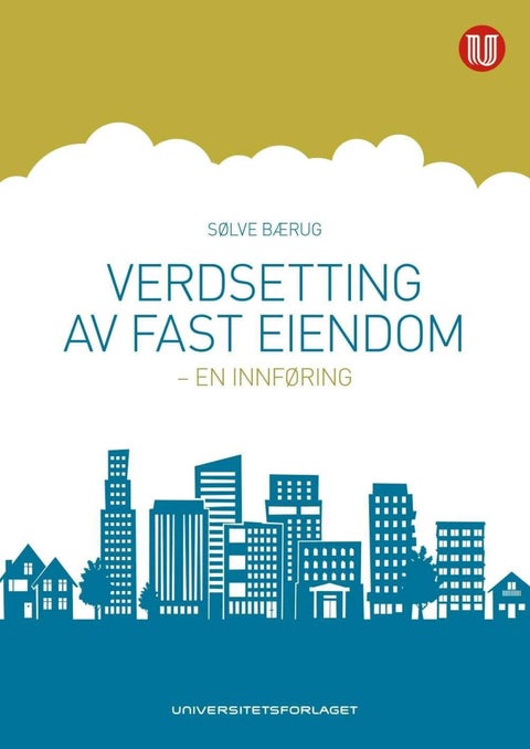 Verdsetting av fast eiendom - en innføring