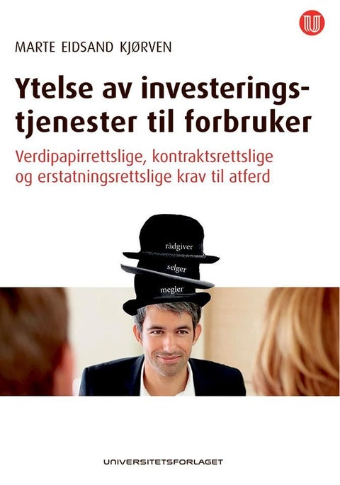 Ytelse av investeringstjenester til forbruker - verdipapirrettslige, kontraktsrettslige og erstatningsrettslige krav til atferd