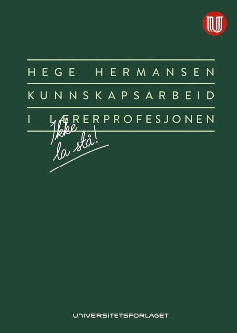 Kunnskapsarbeid i lærerprofesjonen