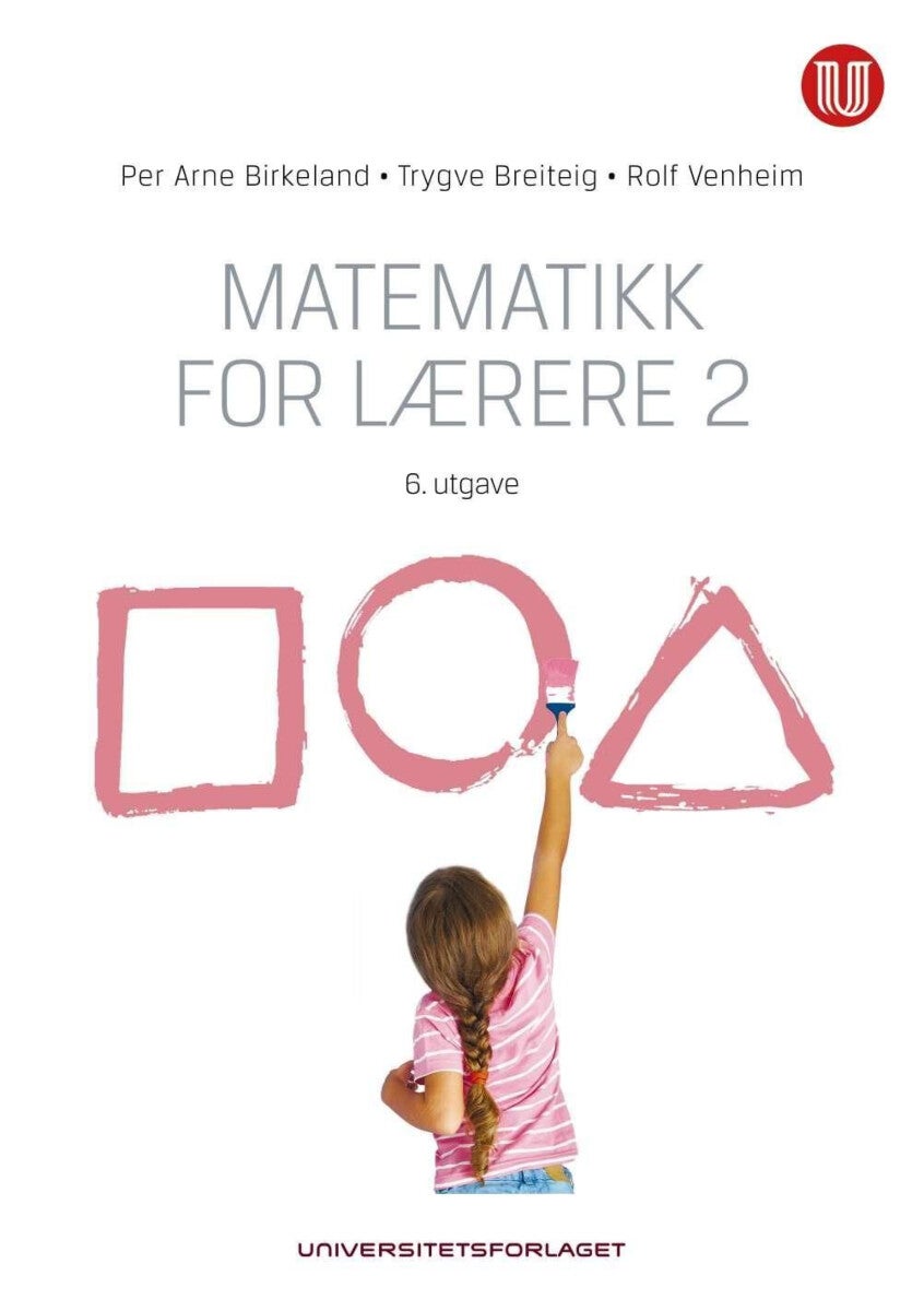 Bilde av Matematikk For Lærere 2 Av Per Arne Birkeland, Trygve Breiteig, Rolf Venheim
