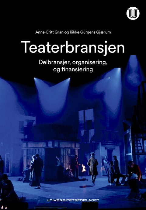 Teaterbransjen - delbransjer, finansiering og organisering