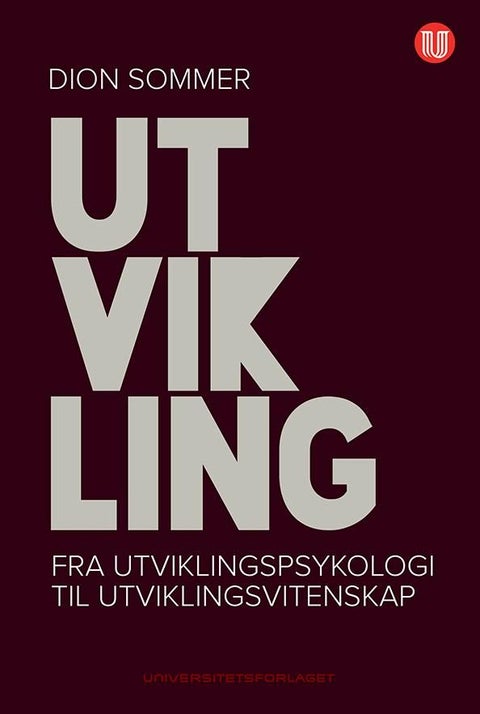 Utvikling - fra utviklingspsykologi til utviklingsvitenskap