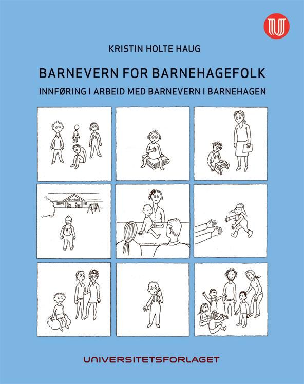 Barnevern for barnehagefolk - innføring i arbeid med barnevern i barnehagen