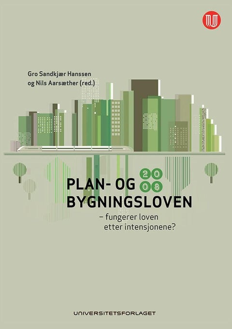 Plan- og bygningsloven 2008 - fungerer loven etter intensjonene?