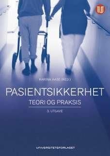 Pasientsikkerhet - teori og praksis