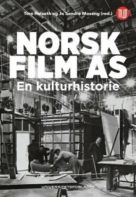 Norsk film A/S - en kulturhistorie
