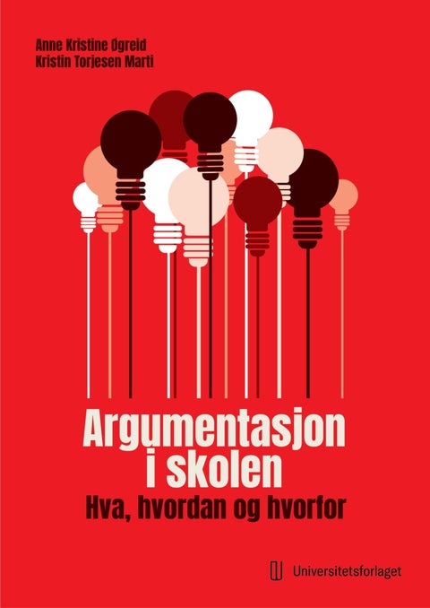 Argumentasjon i skolen - hva, hvordan og hvorfor