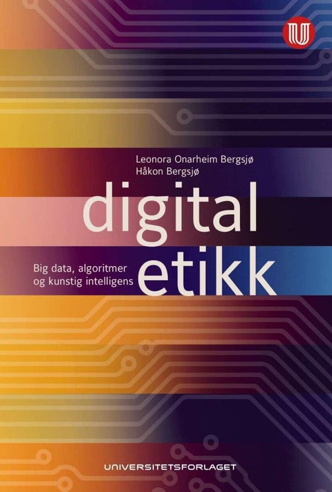 Digital etikk - big data, algoritmer og kunstig intelligens