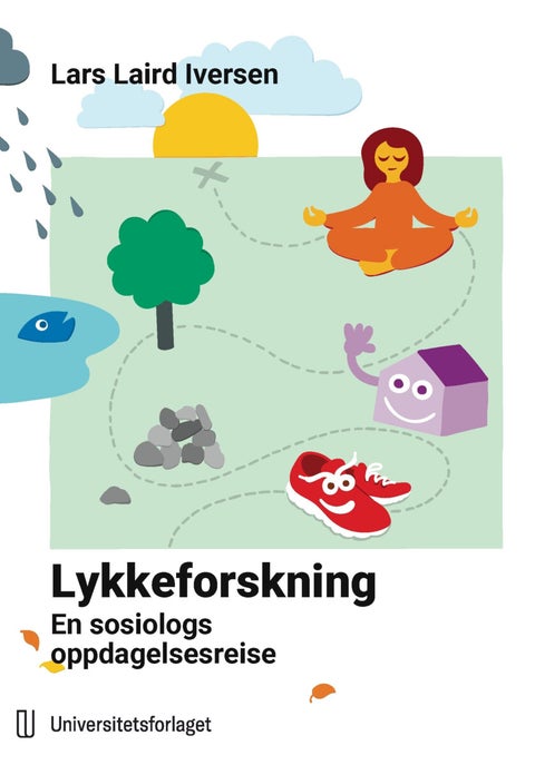Lykkeforskning - en sosiologs oppdagelsesreise