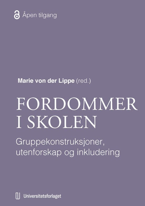Fordommer i skolen - gruppekonstruksjoner, utenforskap og inkludering