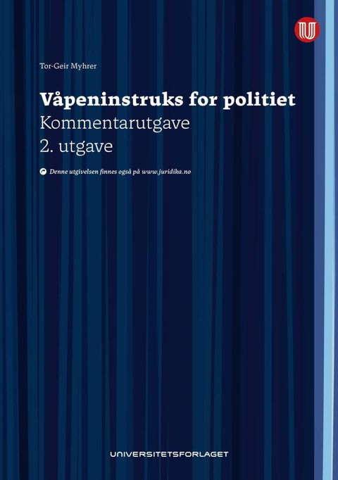 Våpeninstruks for politiet - forskrift 2. juli 2015 nr. 1088 : kommentarutgave