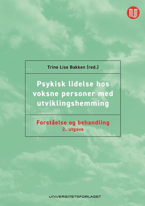 Psykisk lidelse hos voksne personer med utviklingshemming - forståelse og behandling