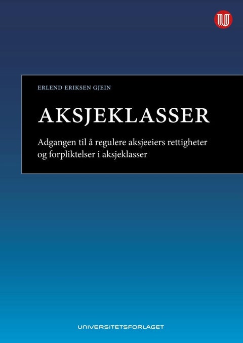Aksjeklasser - adgangen til å regulere aksjeeiers rettigheter og forpliktelser i aksjeklasser