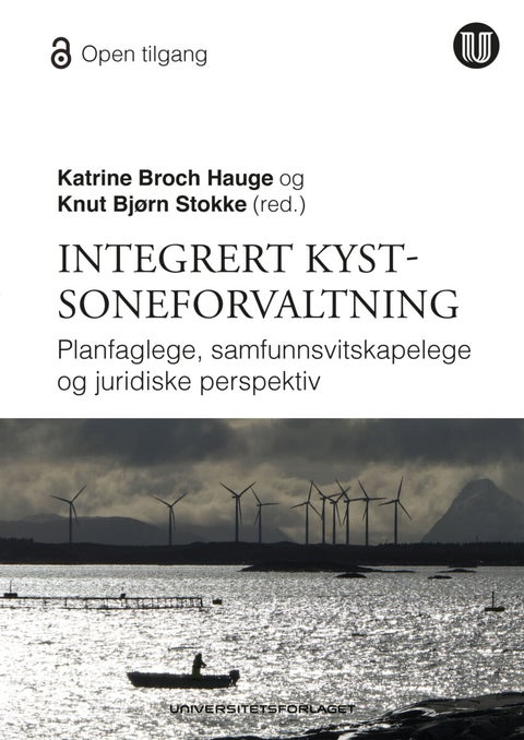 Integrert kystsoneforvaltning - planfaglige, samfunnsvitenskapelige og juridiske perspektiver