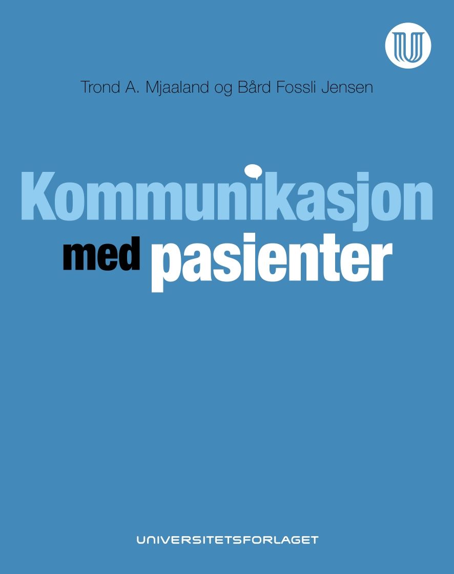 Bilde av Kommunikasjon Med Pasienter Av Bård Fossli Jensen, Trond A. Mjaaland