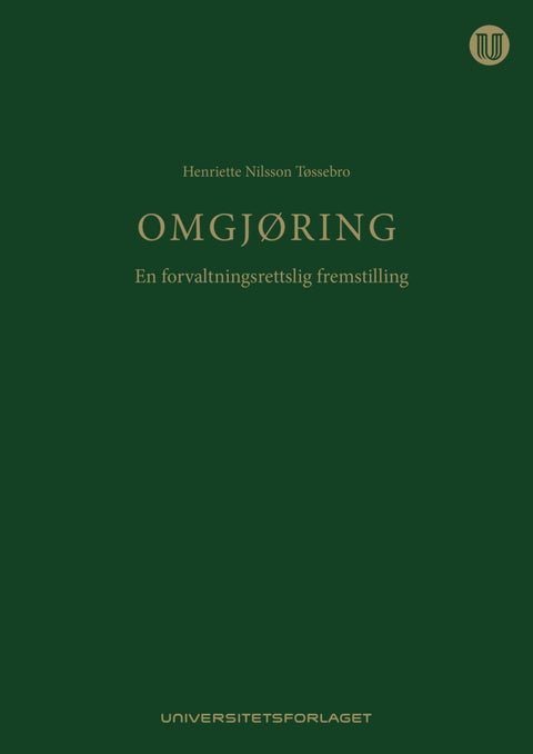 Omgjøring - en forvaltningsrettslig fremstilling