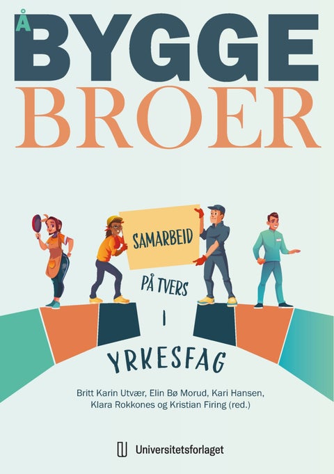 Å bygge broer - samarbeid på tvers i yrkesfag