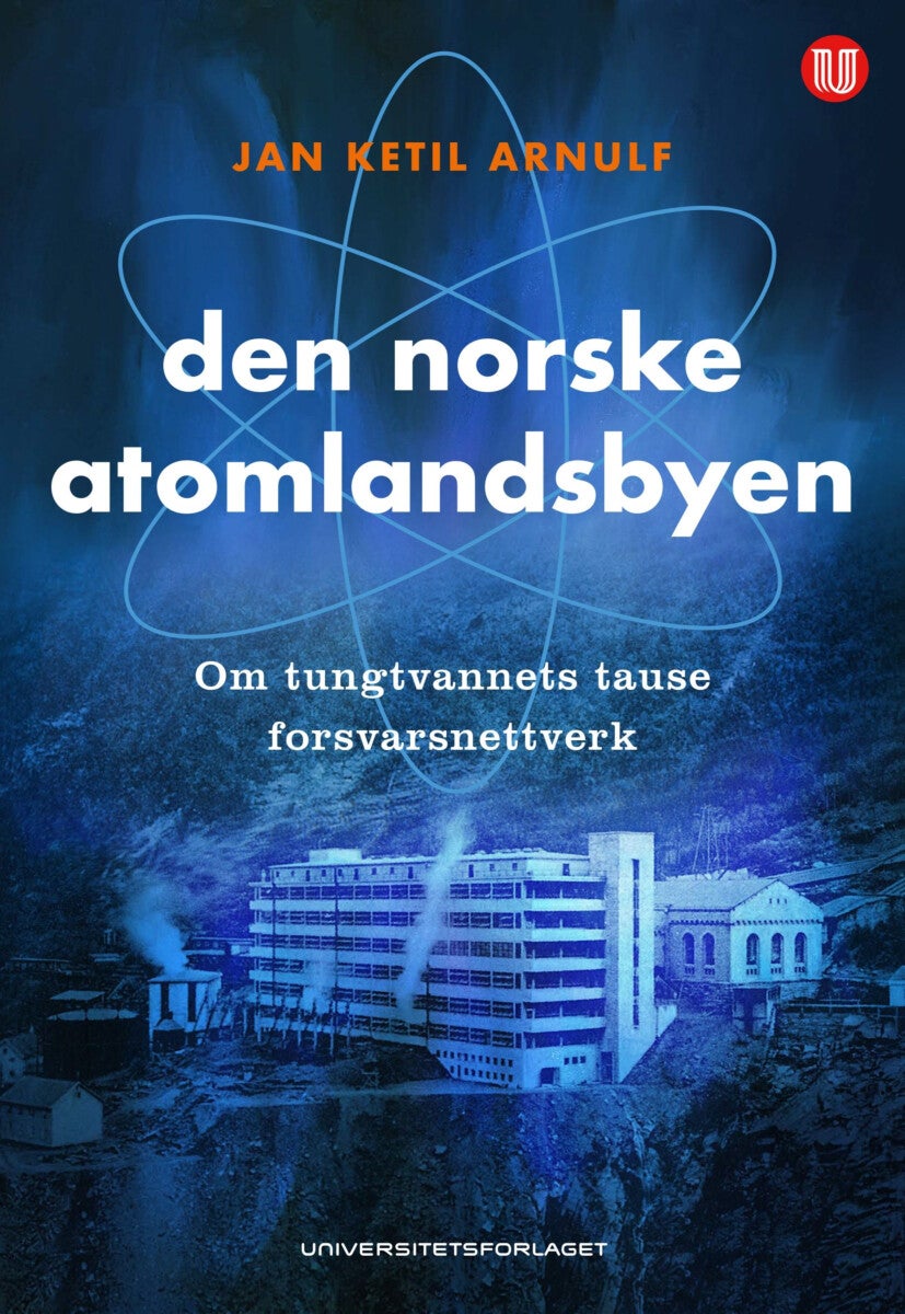 Bilde av Den Norske Atomlandsbyen Av Jan Ketil Arnulf
