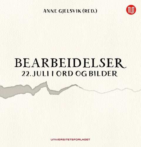 Bearbeidelser - 22. juli i ord og bilder