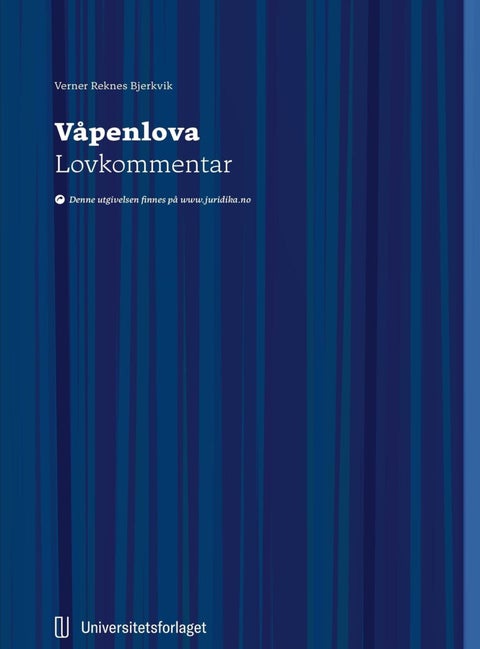 Våpenlova - lov 20. april 2018 nr. 7 om våpen, skytevåpen, våpendelar og ammunisjon : lovkommentar