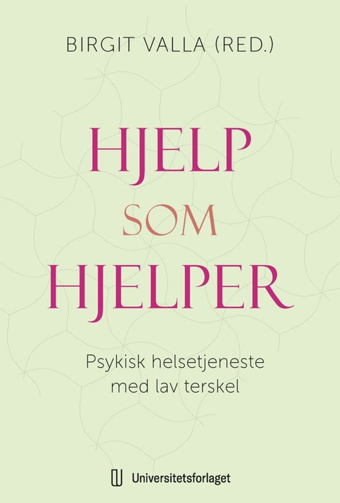Hjelp som hjelper - psykisk helsetjeneste med lav terskel
