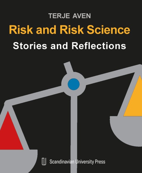 Risk and risk science - stories and reflections