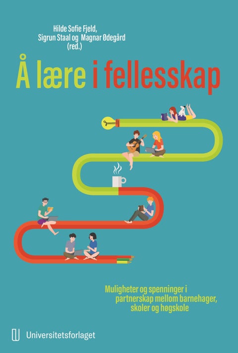 Å lære i fellesskap - muligheter og spenninger i partnerskap mellom barnehager, skoler og høgskole