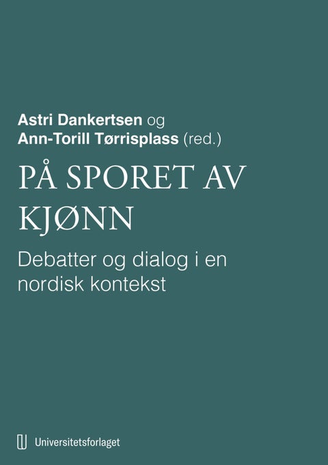 På sporet av kjønn - debatter og dialog i en nordisk kontekst