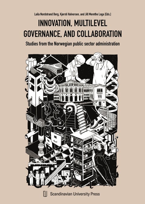Innovation, multilevel, governance and collaboration - studies from the Norwegian public sector administration