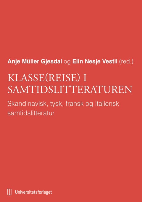 Klasse(reise) i samtidslitteraturen - skandinavisk, tysk, fransk og italiensk samtidslitteratur
