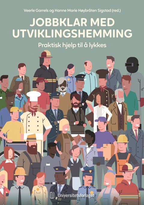 Jobbklar med utviklingshemming - praktisk hjelp til å lykkes