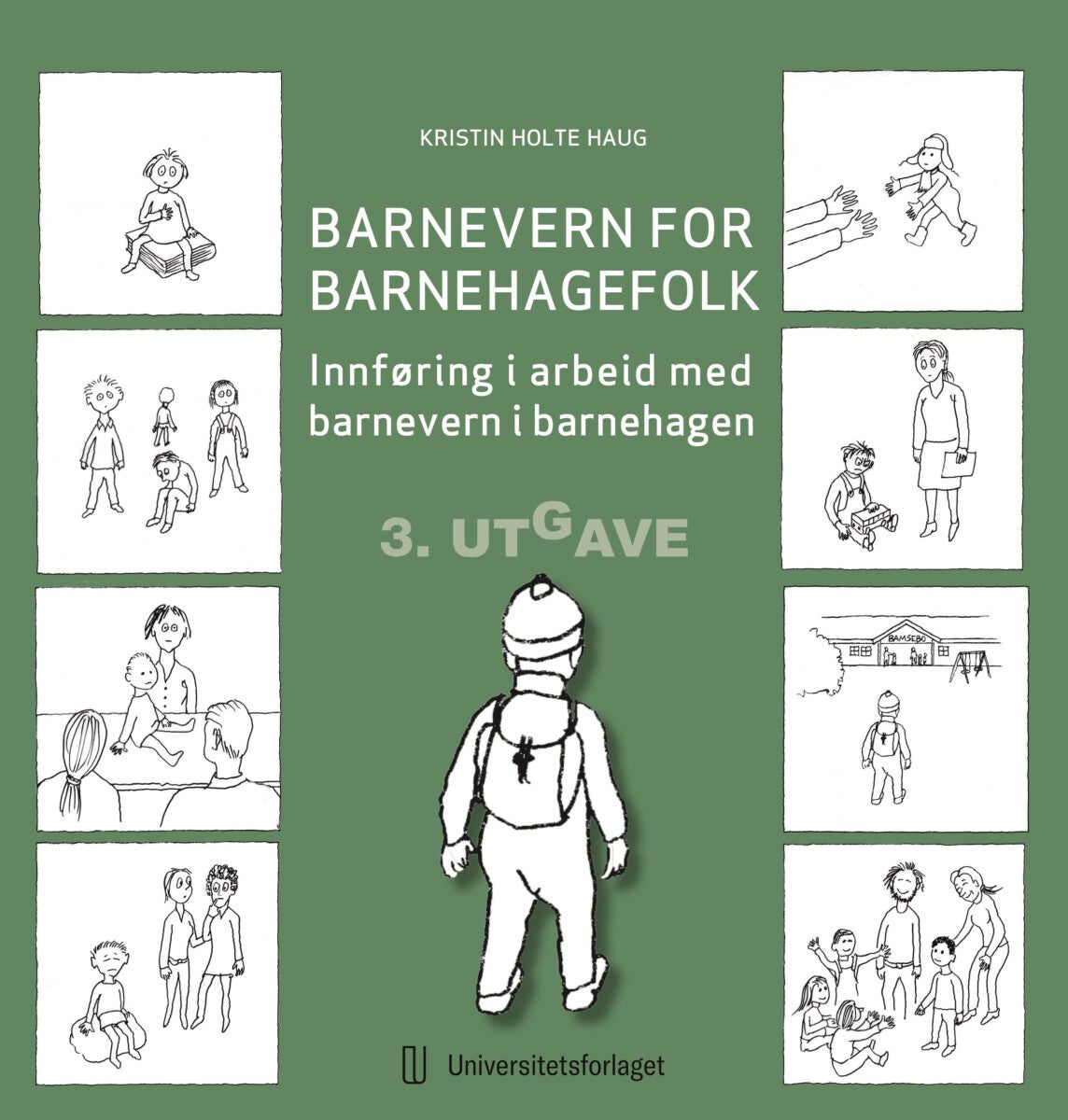 Barnevern for barnehagefolk - innføring i arbeid med barnevern i barnehage