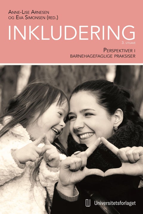 Inkludering - perspektiver i barnehagefaglige praksiser