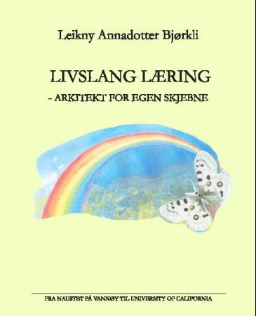 Livslang læring - arkitekt for egen skjebne : fra naustet på Vannøy til University of California