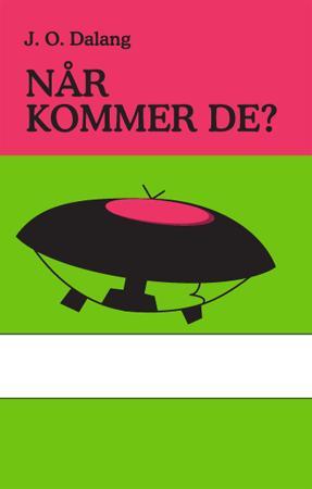 Når kommer de? - en lett blanding av alvor, fantasi og skjemt